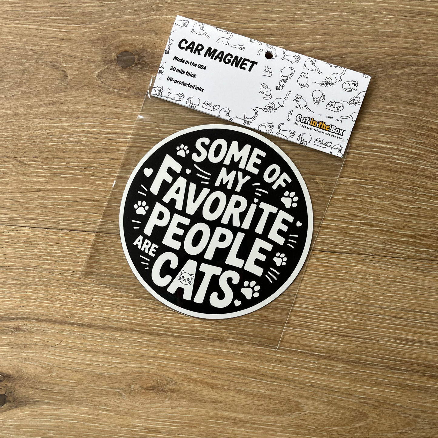 Some Of My Favorite People Are Cats - Car Magnet